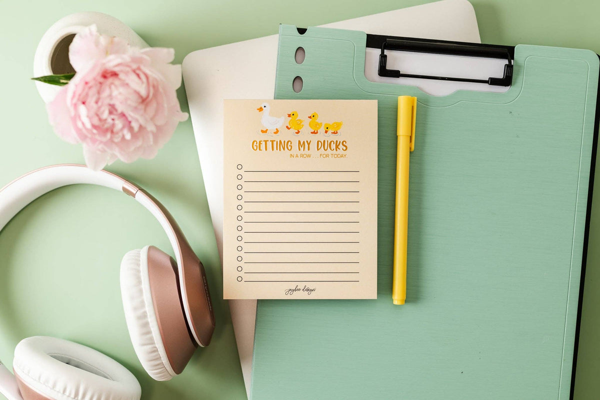 Getting My Ducks In A Row For Today - Notepad